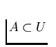 $A\subset U$