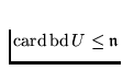 $\mathrm{card}\,\mathrm{bd}\,U \le
\mathfrak n$