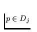 $p \in D_j$