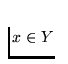 $x \in Y$