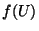 f(U)$